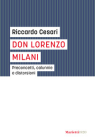 don-lorenzo-milani-preconcetti-calunnie-e-distorsioni